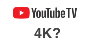 youtube tv 4k