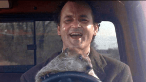 Groundhog Day