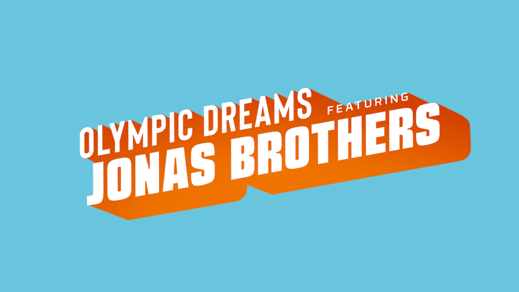 Olympic Dreams Featuring Jonas Brothers