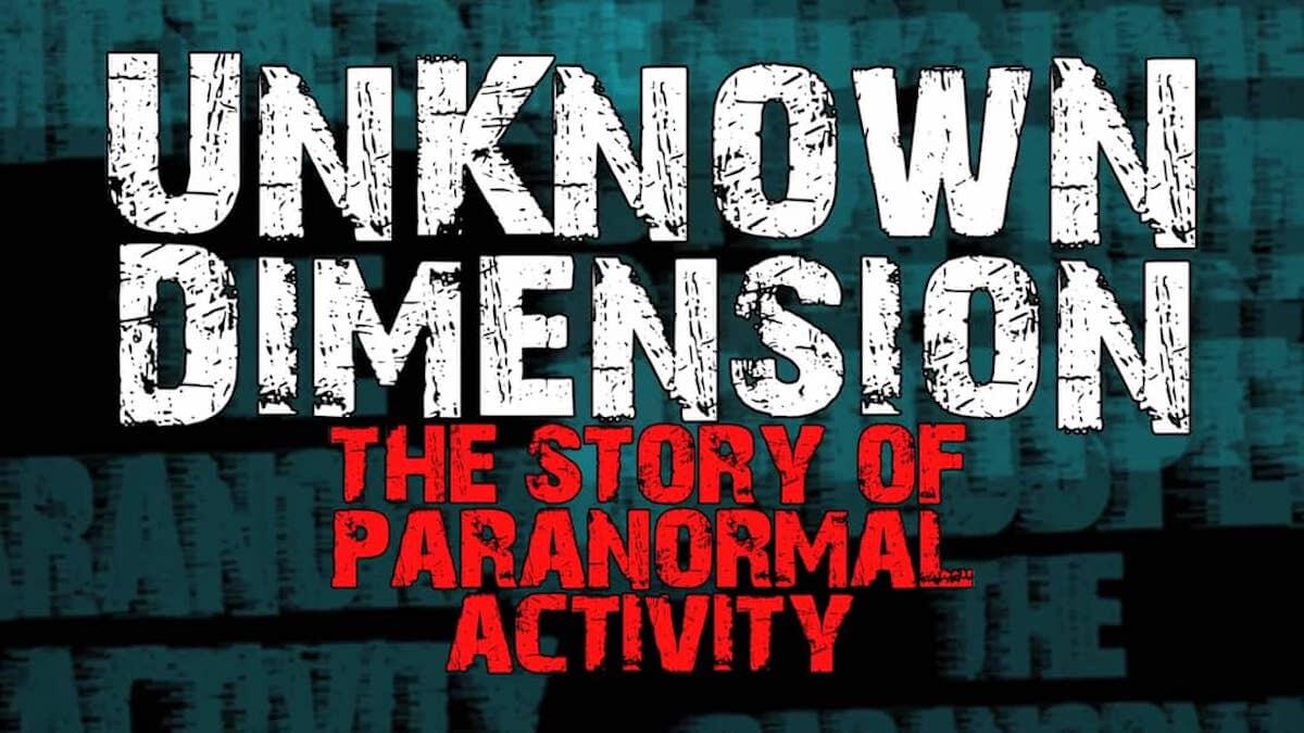 دانلود زیرنویس فیلم Unknown Dimension: The Story of Paranormal Activity 2021 – بلو سابتايتل