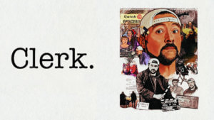 the word Clerk next to multiple poster images of Kevin Smith