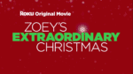 Title card for Zoey's Extraordinary Christmas