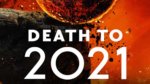 A planet crashing into a planet with Death to 2021 on it