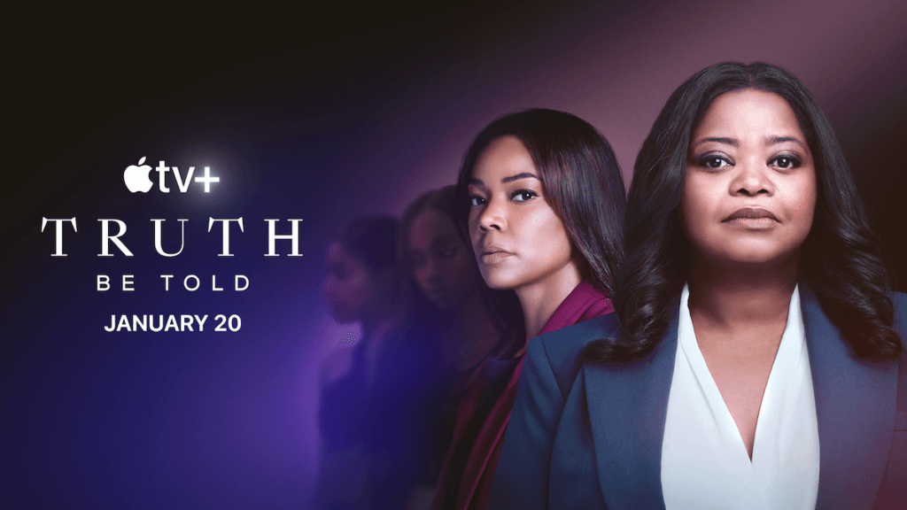 Indicates Truth Be Told is on Apple TV+ on January 20th. Shows two black women facing the camera with two more figures fading into the background.
