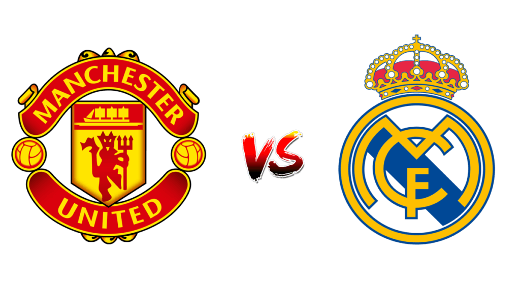 Manchester United vs. Real Madrid